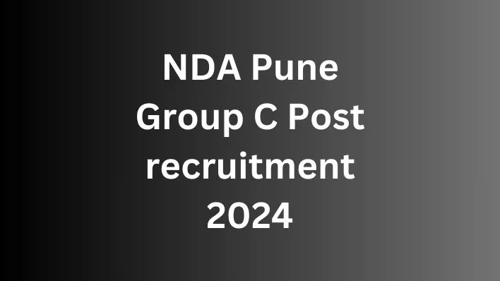 NDA Pune Group C Post recruitment 2024