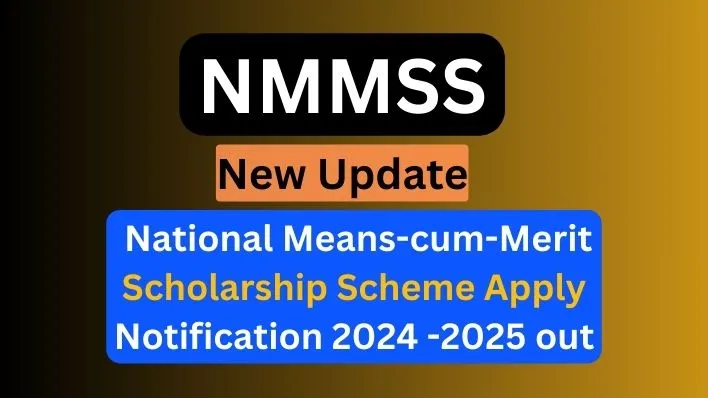 NMMSS : National Means-cum-Merit Scholarship Scheme Apply,  Notification out