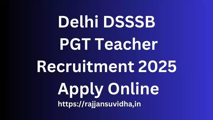 Delhi DSSSB PGT Teacher Recruitment 2025| Apply Online.
