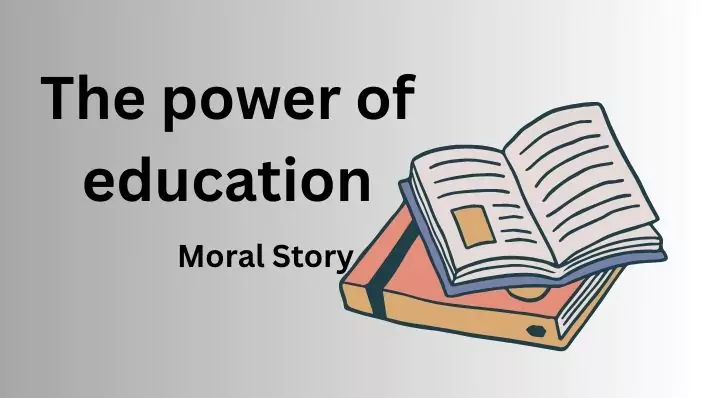 शिक्षा की शक्ति The power of education