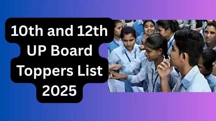10th and 12th UP Board Toppers List 2025