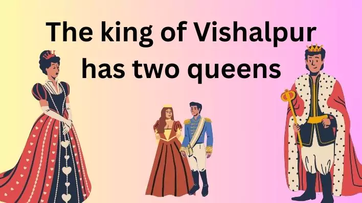 The king of Vishalpur has two queens  एक ऐतिहासिक प्रेम कथा