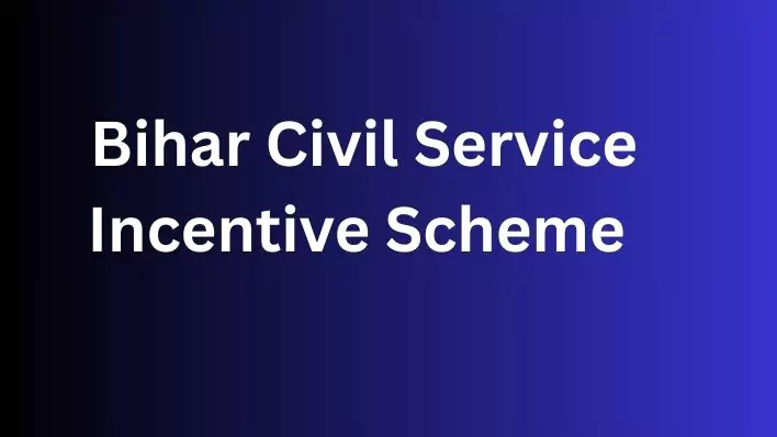 Bihar Civil Service Incentive Scheme 2025 में अभ्यर्थियों को मिलेगा एक लाख तक सहायता राशि जाने पात्रता , लाभ, आवेदन प्रक्रिया और लाभार्थियों के लिए जरूरी दस्तावेजों की जानकारी प्राप्त करें।