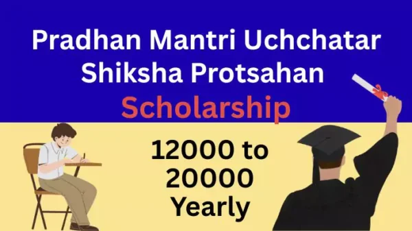 Pradhan Mantri Uchchatar Shiksha Protsahan PM-USP, PM-USP scholarship