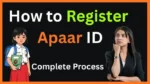 How to register Apaar ID, Apaar ID registration process, One Nation One Student ID, ABC ID kaise banaye, Student Digital ID India, अपार आईडी रजिस्ट्रेशन