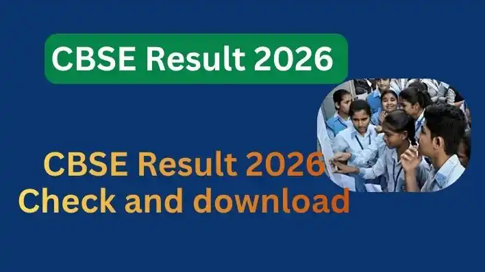 CBSE 12th Result 2026: कक्षा 12वीं का परिणाम, मार्कशीट डाउनलोड और लेटेस्ट अपडेट्स यहाँ देखें