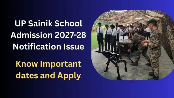 UP Sainik School Admission 2027 कब से शुरू होंगे यहाँ जानें