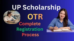 UP Scholarship OTR Registration kaise kare?| Full Process in Hindi